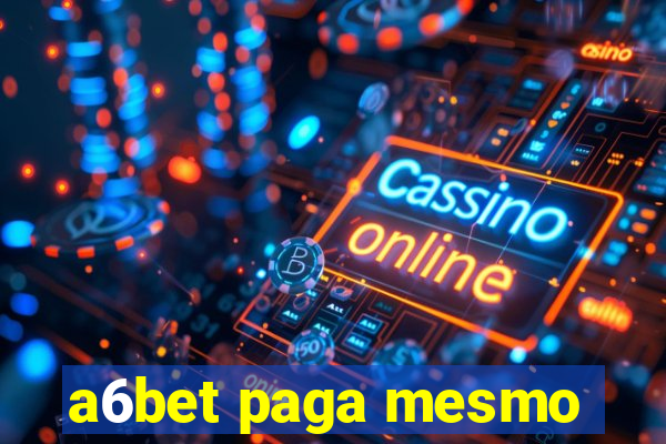 a6bet paga mesmo